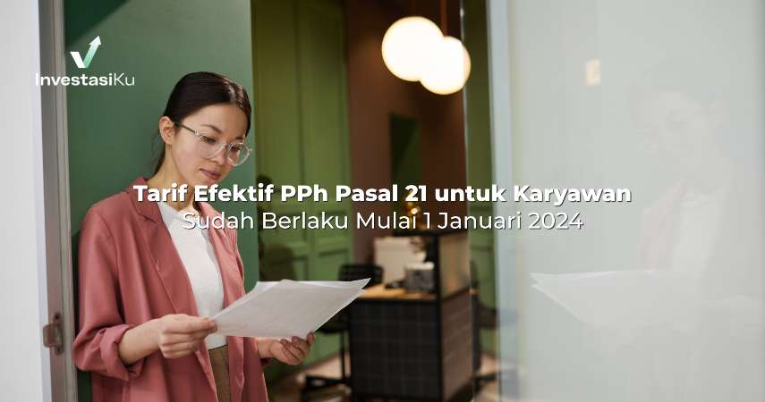 Tarif Efektif PPh Pasal 21 untuk Karyawan Sudah Berlaku Mulai 1 Januari 2024